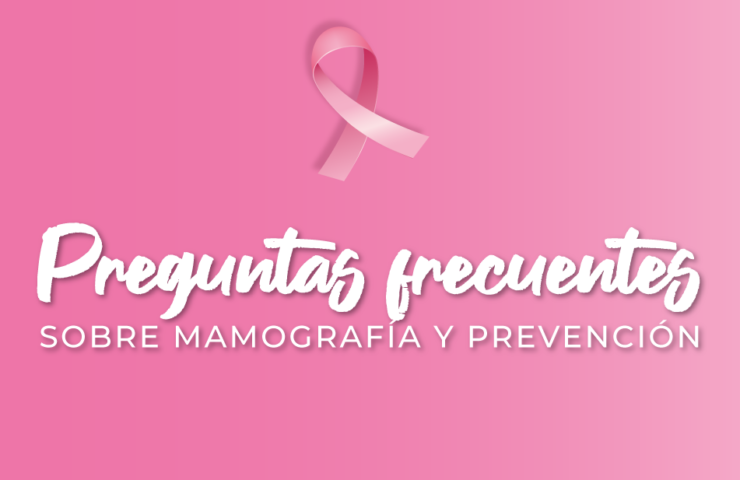 11 preguntas frecuentes sobre mamografía y prevención